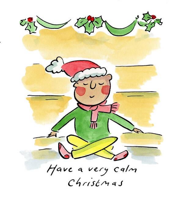 Have a very calm Christmas - Art Print