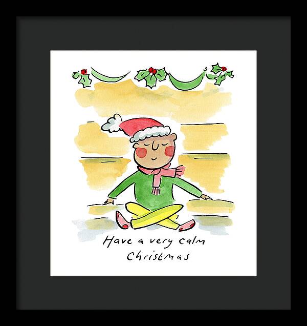 Have a very calm Christmas - Framed Print