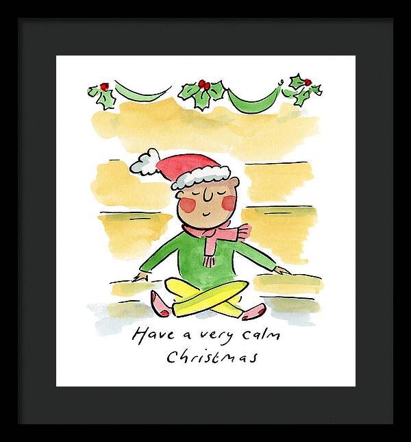 Have a very calm Christmas - Framed Print