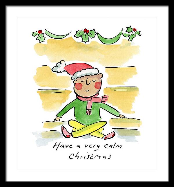 Have a very calm Christmas - Framed Print