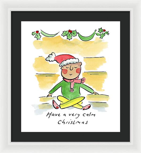 Have a very calm Christmas - Framed Print