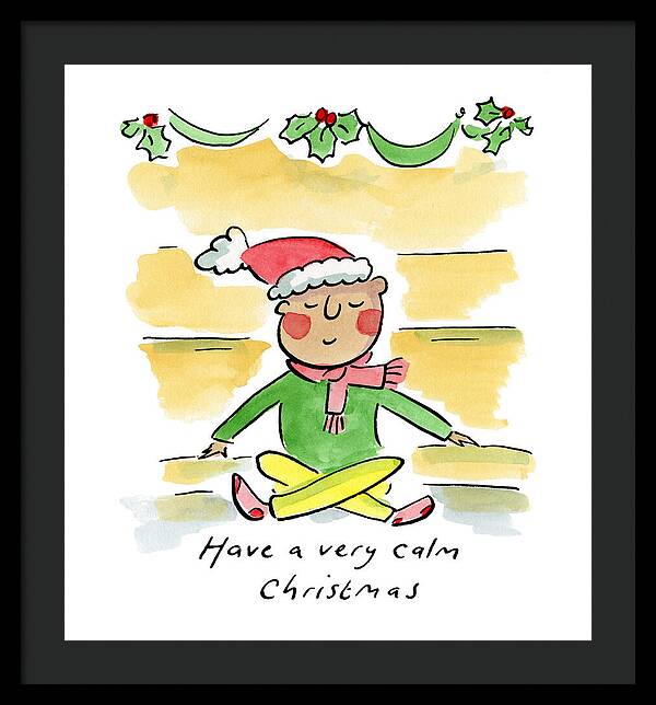 Have a very calm Christmas - Framed Print
