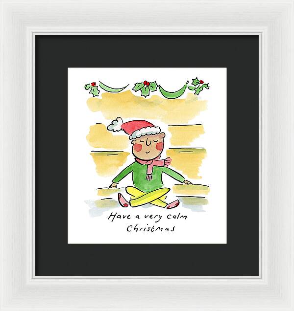 Have a very calm Christmas - Framed Print