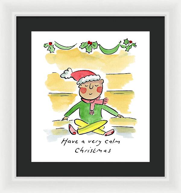 Have a very calm Christmas - Framed Print