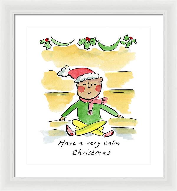 Have a very calm Christmas - Framed Print
