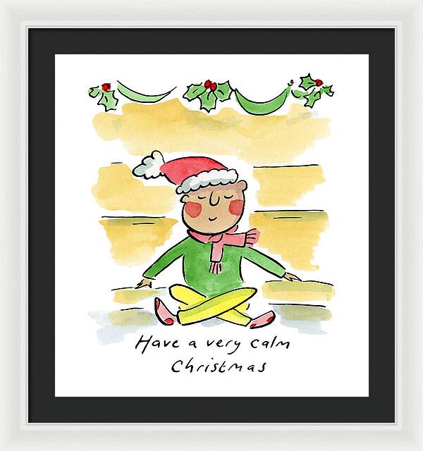 Have a very calm Christmas - Framed Print