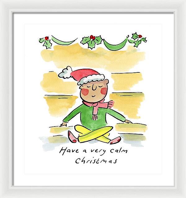 Have a very calm Christmas - Framed Print