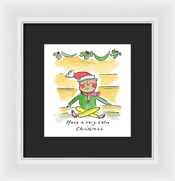 Have a very calm Christmas - Framed Print