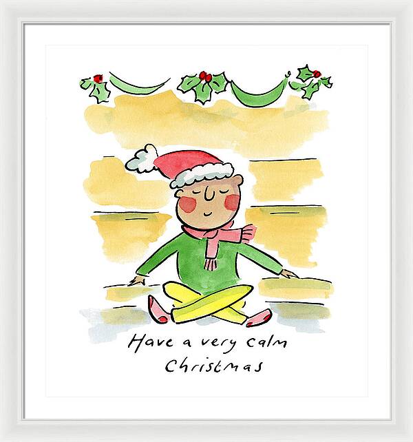 Have a very calm Christmas - Framed Print