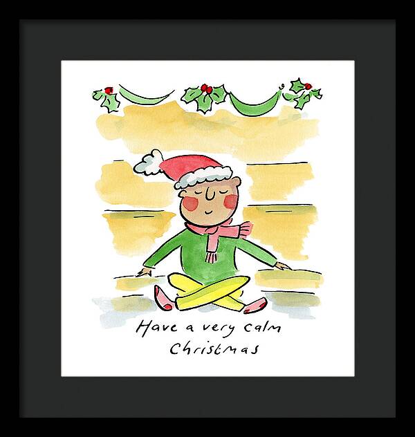 Have a very calm Christmas - Framed Print