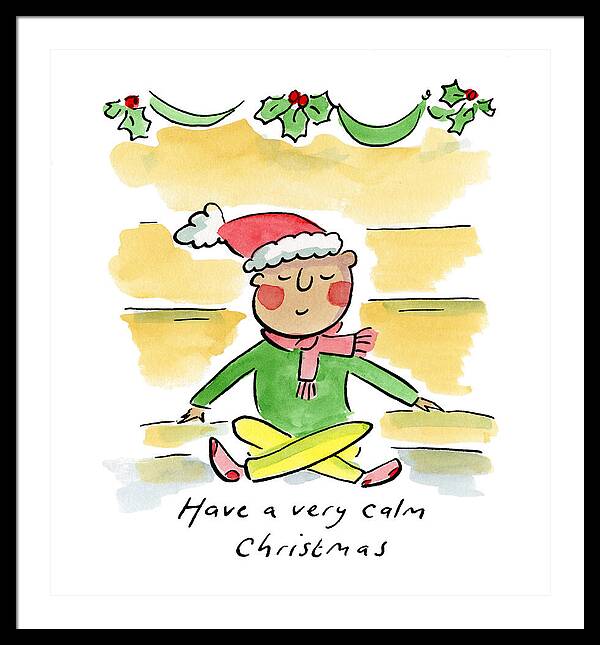 Have a very calm Christmas - Framed Print