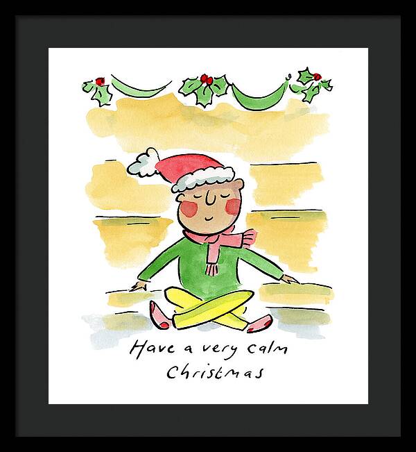 Have a very calm Christmas - Framed Print