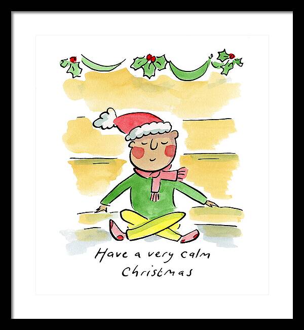 Have a very calm Christmas - Framed Print