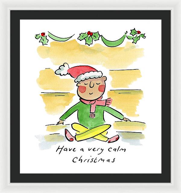Have a very calm Christmas - Framed Print