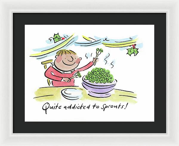 Quite addicted to Sprouts - Framed Print