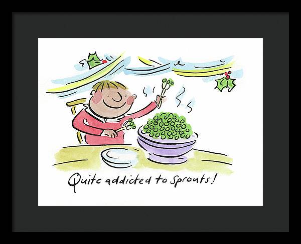 Quite addicted to Sprouts - Framed Print