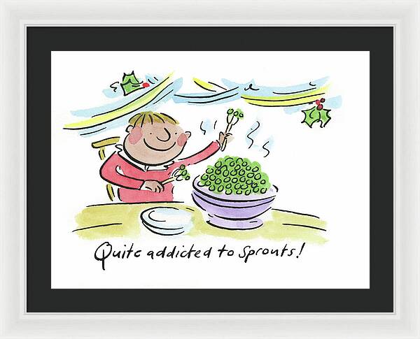 Quite addicted to Sprouts - Framed Print