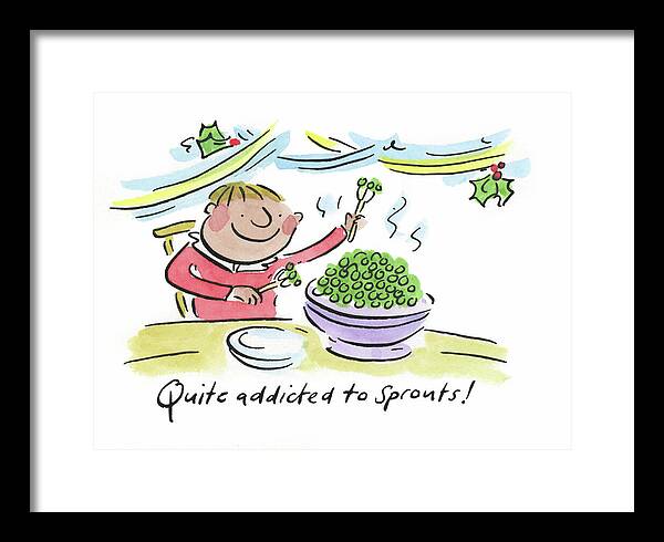 Quite addicted to Sprouts - Framed Print
