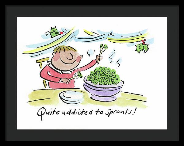 Quite addicted to Sprouts - Framed Print