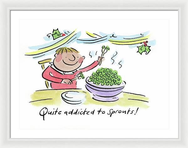 Quite addicted to Sprouts - Framed Print