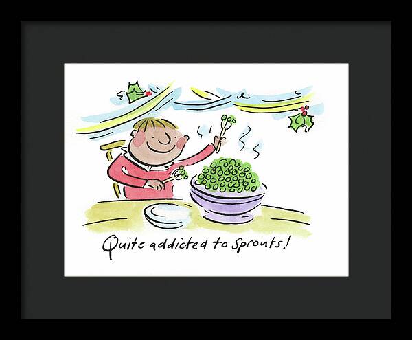 Quite addicted to Sprouts - Framed Print