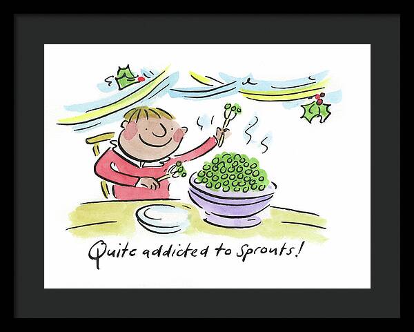 Quite addicted to Sprouts - Framed Print
