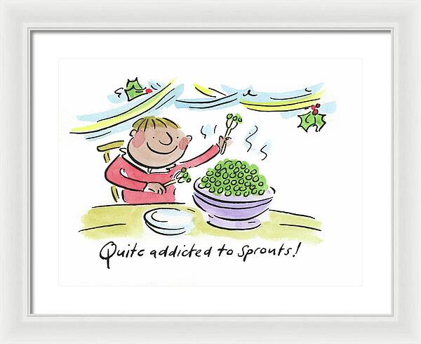 Quite addicted to Sprouts - Framed Print
