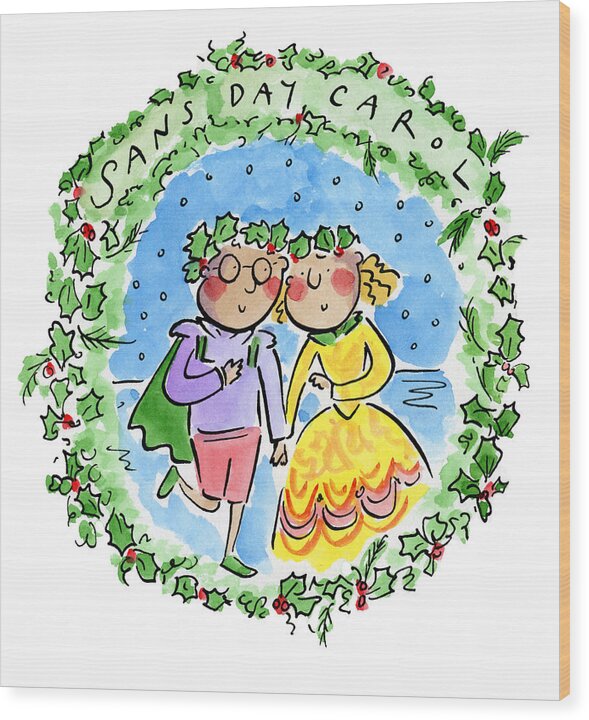 Sans Day Carol - Wood Print