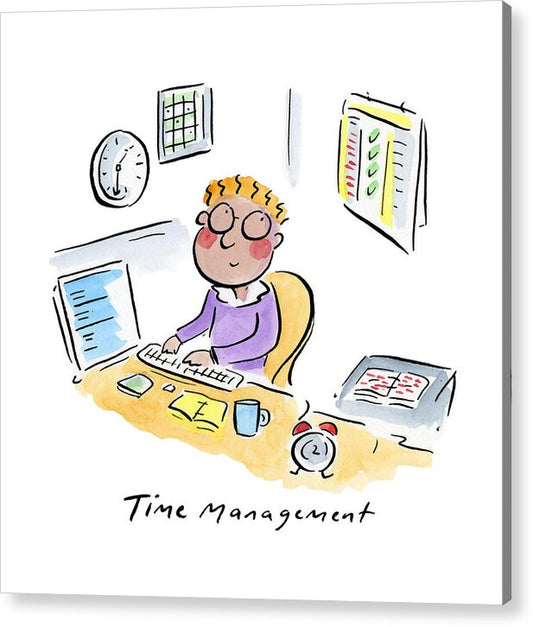 Time Management - Acrylic Print