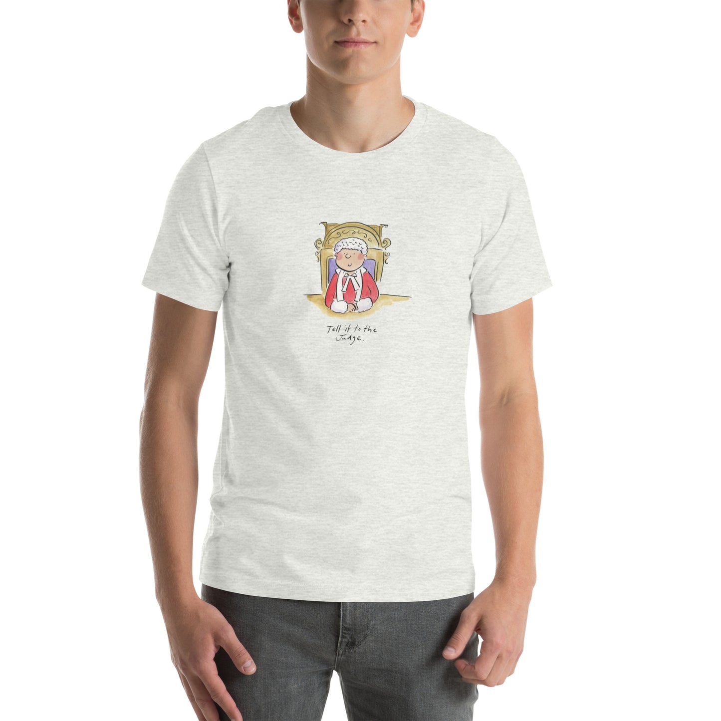 Tell it to the judge Illustration by Rosie Brooks Unisex t-shirt