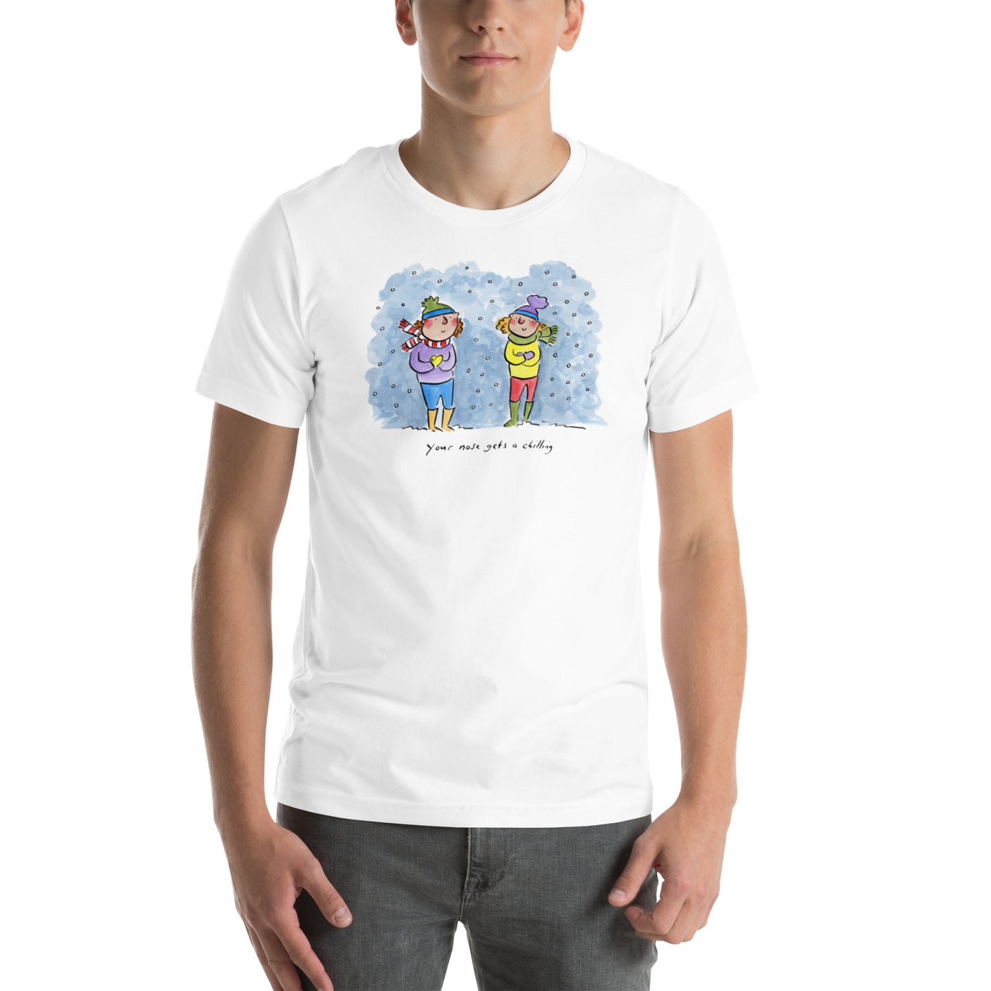 Your nose gets a chillin Unisex t-shirt