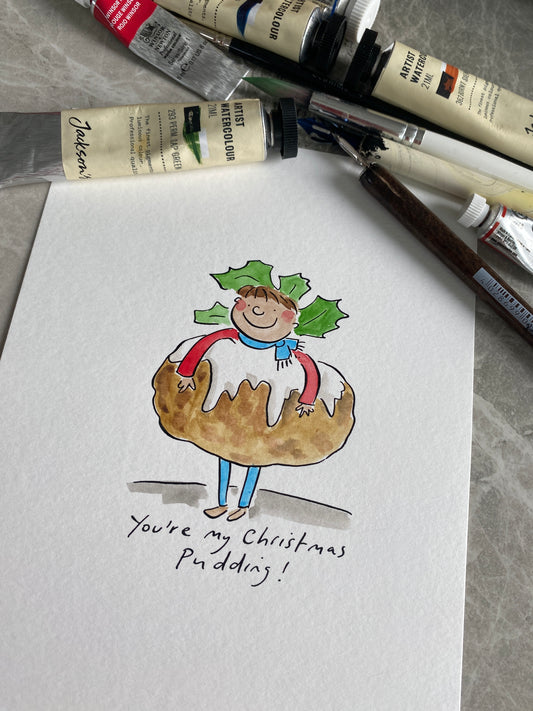 You're my Christmas Pudding original pen and ink and watercolour illustration by Rosie Brooks